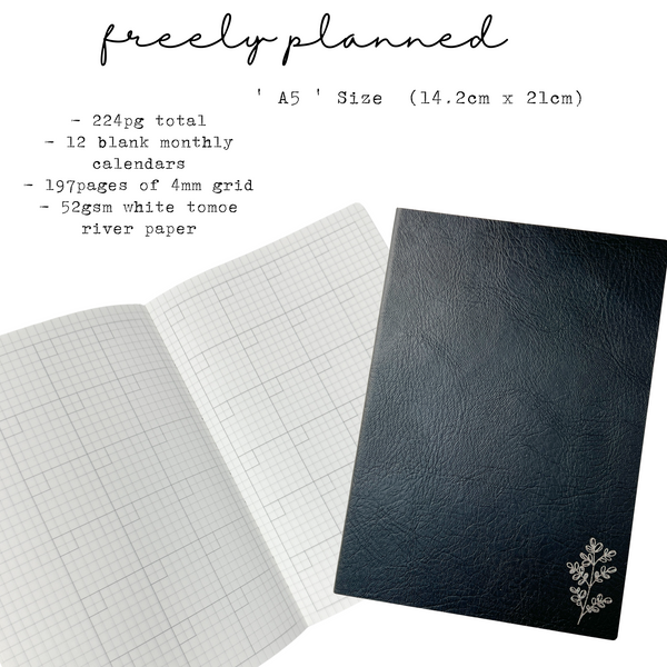 A5  ' Freely Planned ' WITH Undated Monthlies  - 52gsm Tomoe River Paper Planner