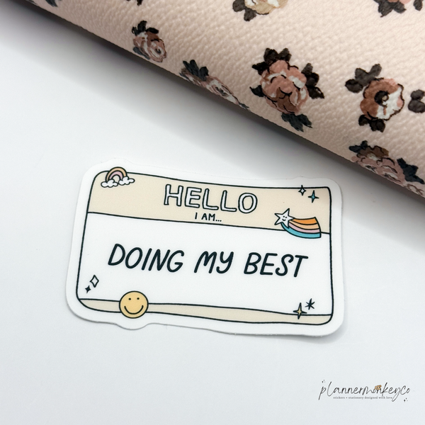 Doing My Best Vinyl Die Cut Sticker | Matte