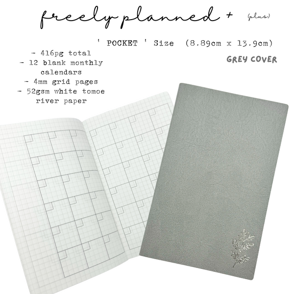 Pocket  ' Freely Planned + WITH Undated Monthlies 416pg GREY - 52gsm Tomoe River Paper Planner