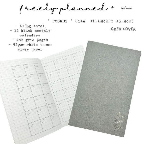 Pocket  ' Freely Planned ‘ (OLD VERSION) + WITH Undated Monthlies 416pg GREY - 52gsm Tomoe River Paper Planner