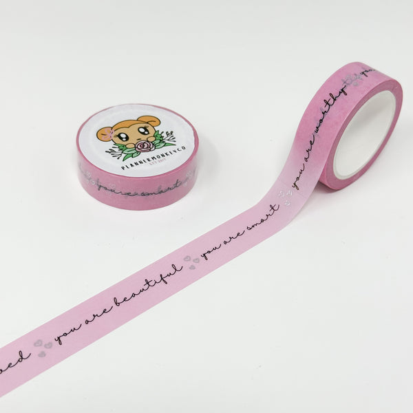 Affirmation " you are" Washi Tape | Silver Foil 15MM
