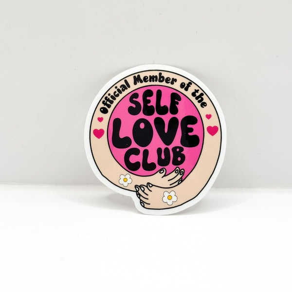 Member Of The Self Love Club Vinyl Die Cut Sticker | Glossy