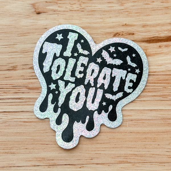 I Tolerate You Spooky Heart Vinyl Die Cut | Holographic Glitter