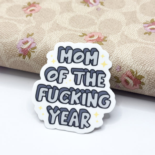 Mom Of The Fucking Year 2.0 Vinyl Die Cut | Matte