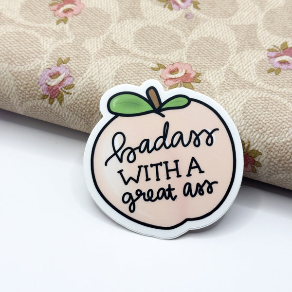 Badass With A Great Ass Vinyl Die Cut | Matte