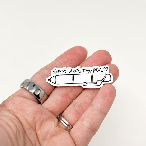 Neutral Don't Touch My Pen Vinyl Die Cut Sticker | Glossy White