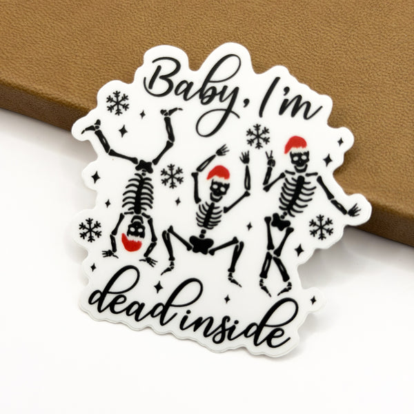 Baby I'm Dead Inside Vinyl Die Cut Sticker | Matte *LOW STOCK!*