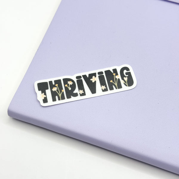 Thriving Vinyl Die Cut Sticker | Transparent Matte Vinyl