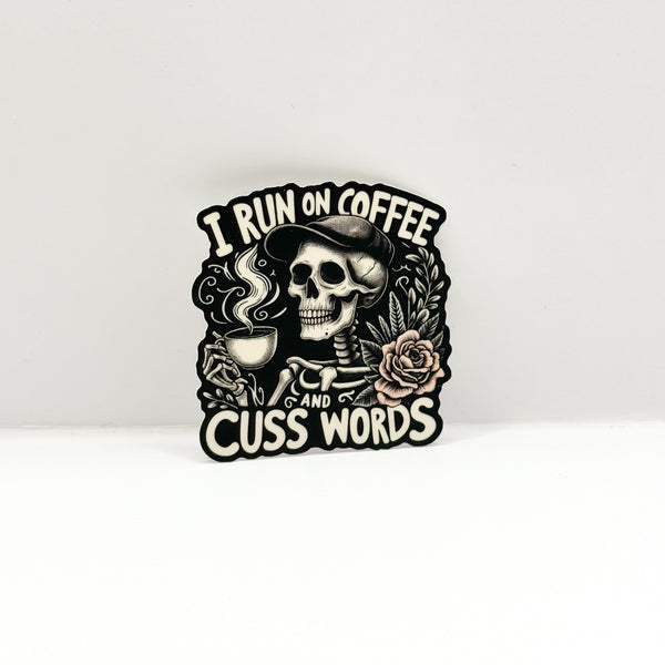 I Run On Coffee And Cuss Words Vinyl Die Cut Sticker | Matte
