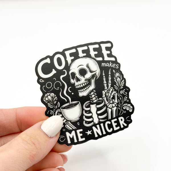 Coffee Makes Me Nicer Vinyl Die Cut Sticker | Matte