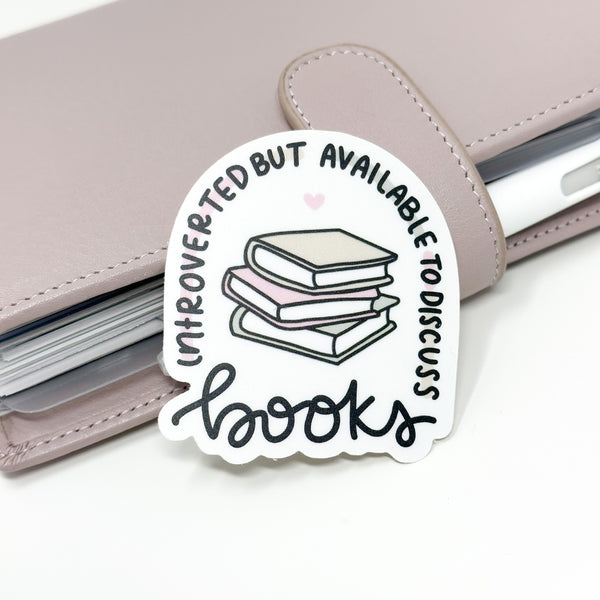 Introverted But Available To Discuss Books Vinyl Die Cut Sticker | Matte