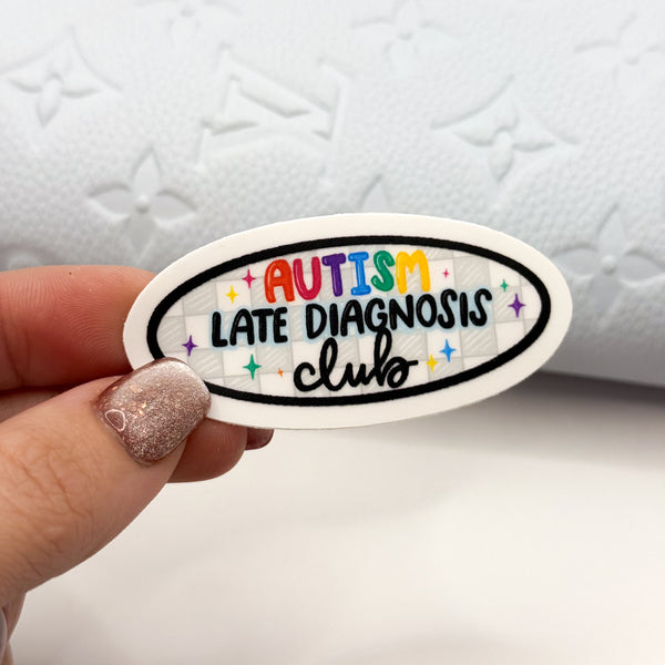 Autism Late Diagnosis Club Vinyl Die Cut Sticker | Matte
