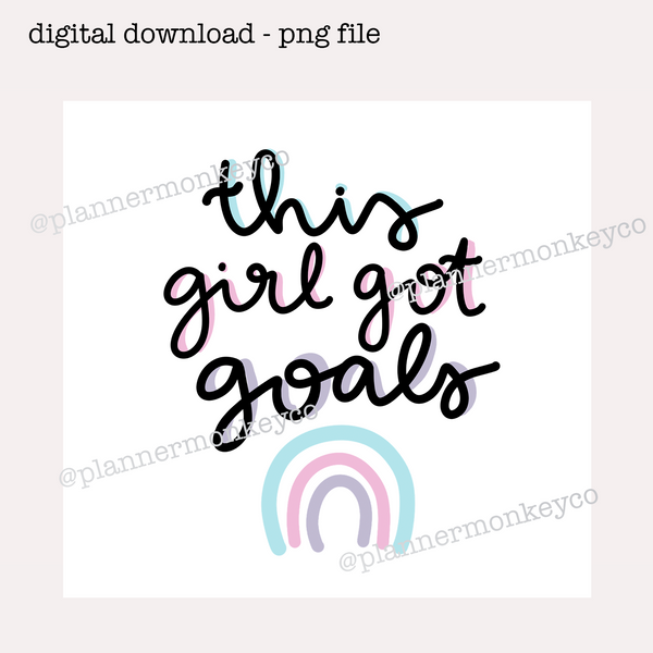 This Girl Got Goals | DIGITAL DOWNLOAD
