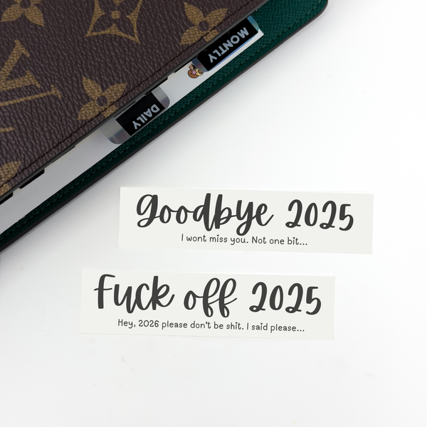 Goodbye 2025 + F*ck Off 2025 Sassy Die Cut Stickers | Script Font (Regular Matte)