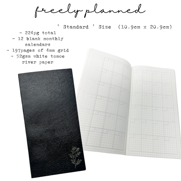 Standard  ' Freely Planned ' WITH Undated Monthlies  - 52gsm Tomoe River Paper Planner