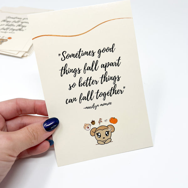 " Sometimes good things fall apart " 4x6 Journaling Card