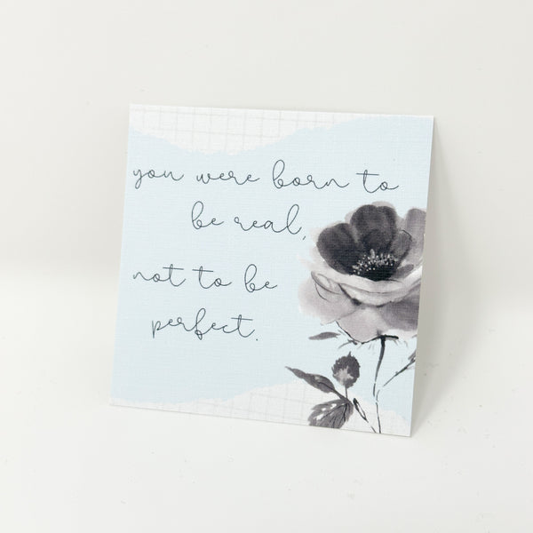 " Born To Be Real, Not To Be Perfect " Die Cut Card | Cardstock (Linen Touch)