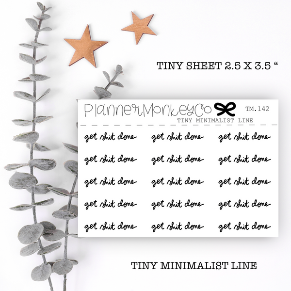 TM.142 | Get shit done script tiny sheet (Minimal)