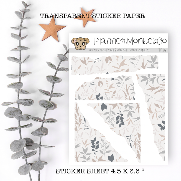 TF114 | " Dark Neutral Forest" Torn Paper Stickers (Transparent)